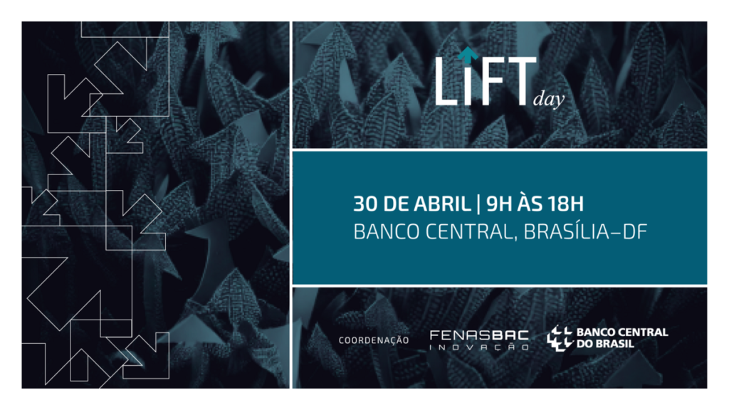 Inovação financeira: Banco Central promove LIFT Day