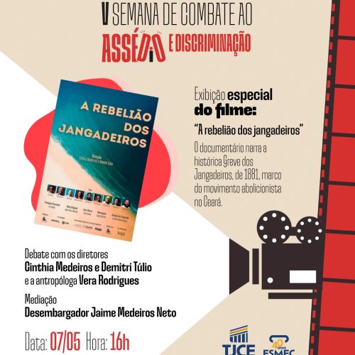 Tribunal de Justiça do Ceará exibe documentário “A rebelião dos Jangadeiros”; apresentação compõe agenda da Semana de Combate ao Assédio e à Discriminação