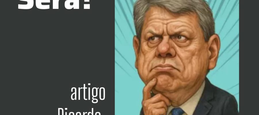 Ricardo Alcântara: “Tarcísio 2026 – será?