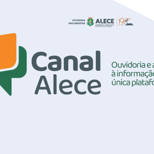 Ceará: Ouvidoria Parlamentar da Assembleia Legislativa lança “Canal Alece”, novo sistema de comunicação com cidadãos