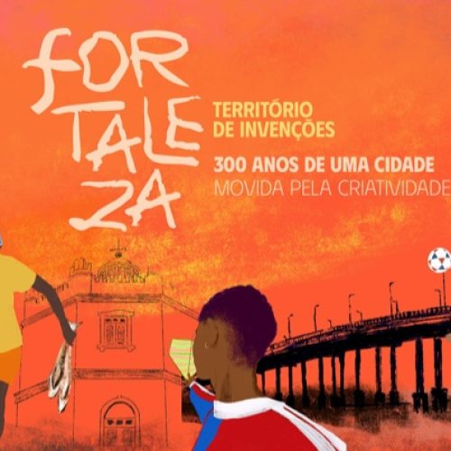 Celebração dos 300 anos de Fortaleza tem as marcas da arte, da cultura, do pensamento libertário e da diversidade