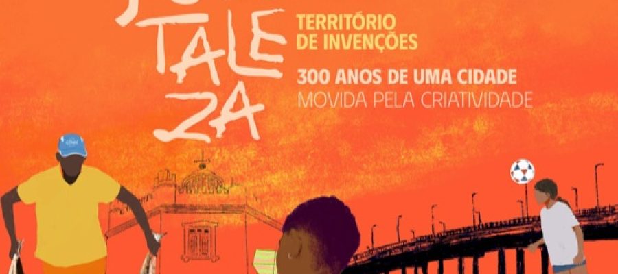 Celebração dos 300 anos de Fortaleza tem as marcas da arte, da cultura, do pensamento libertário e da diversidade