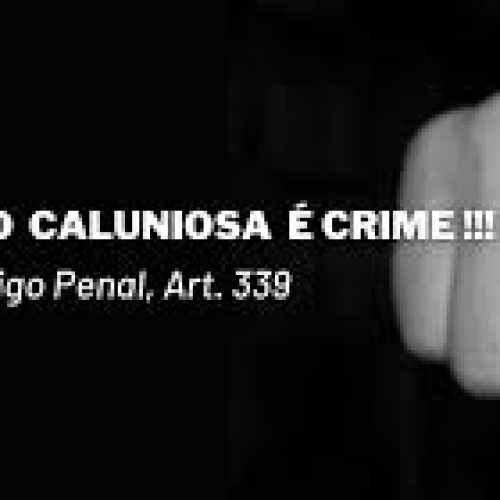 De olho na política de delinquentes: “Denunciação caluniosa e abuso de autoridade como meio de perseguição ideológica”