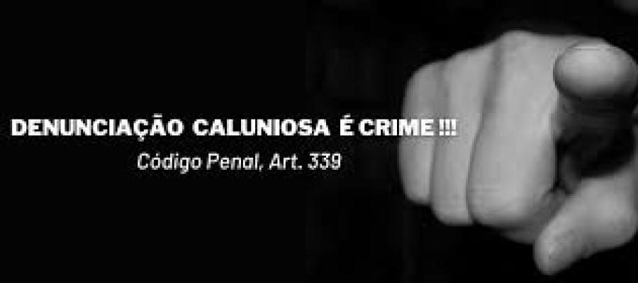 De olho na política de delinquentes: “Denunciação caluniosa e abuso de autoridade como meio de perseguição ideológica”